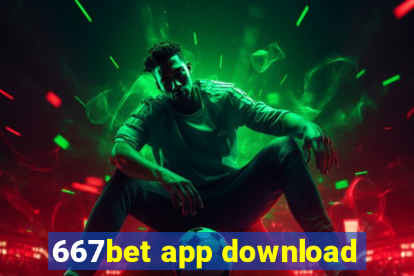 667bet app download